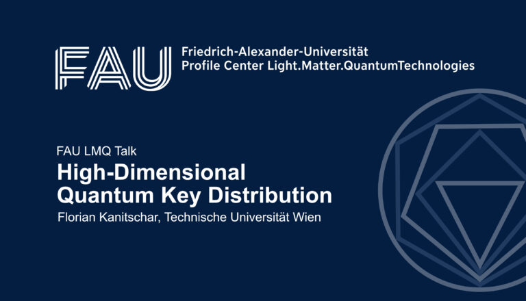 FAU LMQ Talk: High-Dimensional Quantum Key Distribution