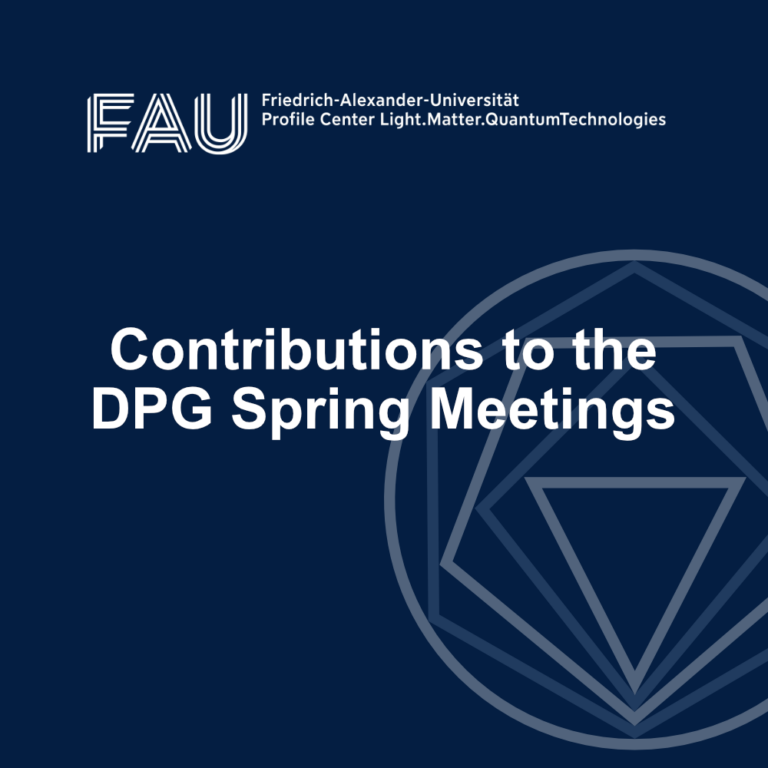 Members of the FAU LMQ contribute to the upcoming DPG Spring Meetings